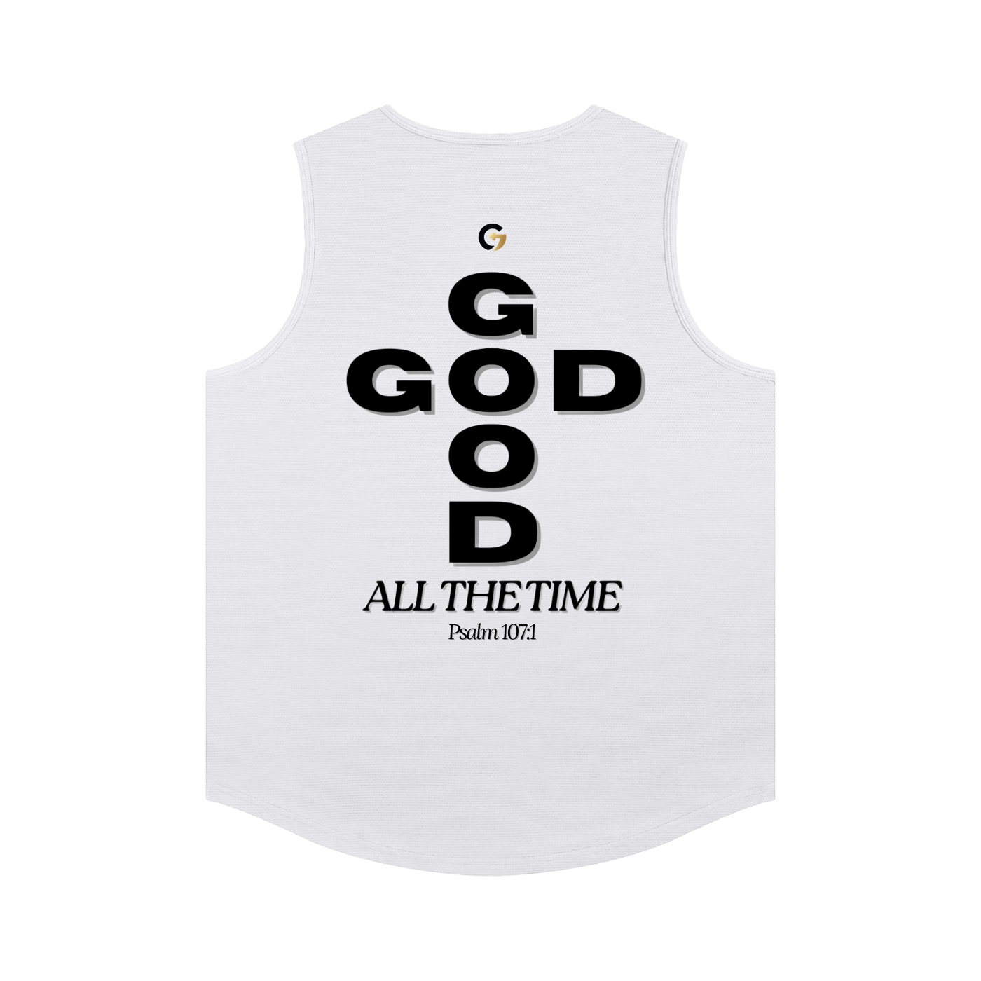 Performance Tank - God is Good. All the Time (White)